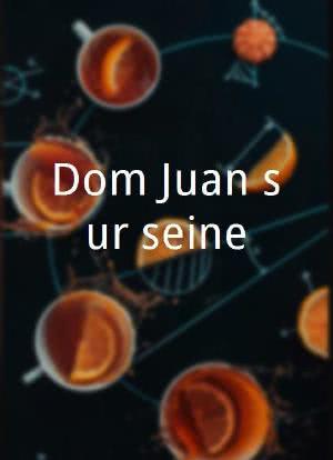 Dom Juan sur seine海报封面图