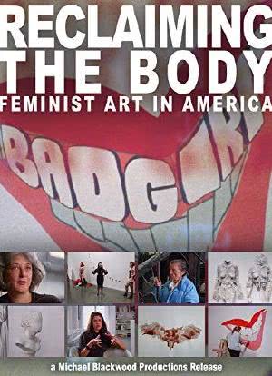 Reclaiming the Body: Feminist Art in America海报封面图