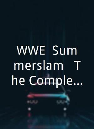 WWE: Summerslam - The Complete Anthology, Vol. 1海报封面图