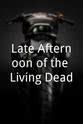 Ron Rotondo Late Afternoon of the Living Dead