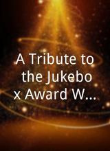 A Tribute to the Jukebox Award Winners