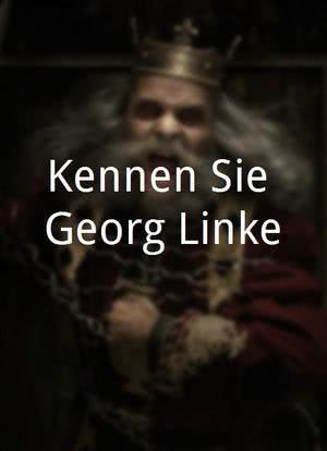 Kennen Sie Georg Linke?海报封面图