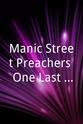 Mark Rainsforth Manic Street Preachers: One Last Shot at Mass Communication