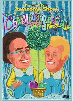 Tim and Eric Awesome Show, Great Job! Chrimbus Special海报封面图