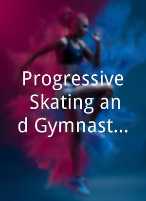 Progressive Skating and Gymnastics Spectacular海报封面图