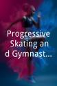 Courtney Kupets Progressive Skating and Gymnastics Spectacular