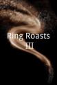 Sean Carlucci Ring Roasts III