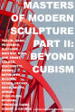 亚历山大·考尔德 Masters of Modern Sculpture Part II: Beyond Cubism