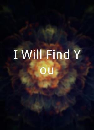 I Will Find You海报封面图