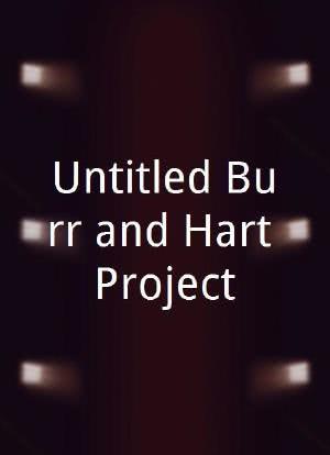 Untitled Burr and Hart Project海报封面图