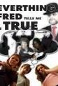 Corrine Hower Everything Fred Tells Me Is True