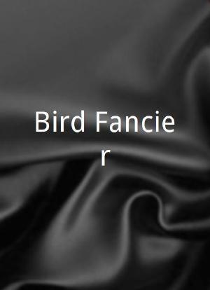 Bird Fancier海报封面图