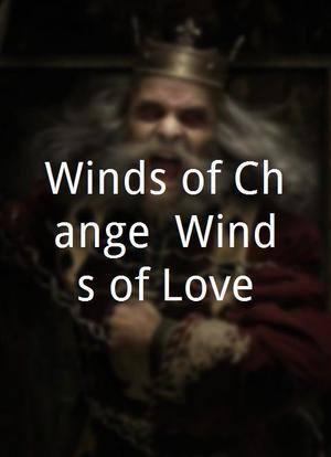 Winds of Change, Winds of Love海报封面图