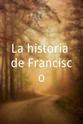 Fernando Roa La historia de Francisco