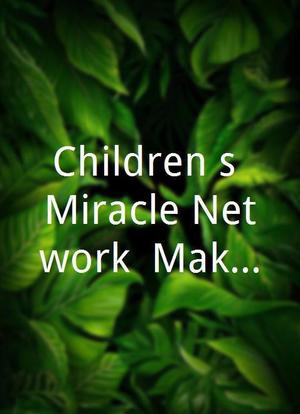 Children's Miracle Network: Making Miracles Happen海报封面图