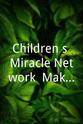 Al Naipo Children's Miracle Network: Making Miracles Happen