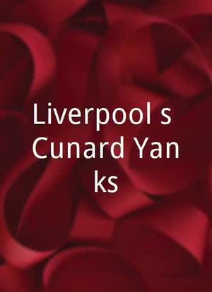 Liverpool's Cunard Yanks海报封面图
