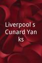 Billy Harrison Liverpool's Cunard Yanks