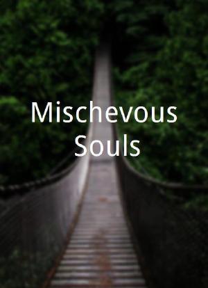 Mischevous Souls海报封面图