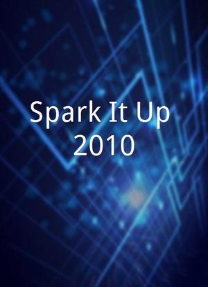 Spark It Up 2010海报封面图