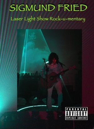 Sigmund Fried Laser Light Show Rock-u-mentary海报封面图