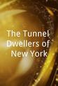 Sorj Chalandon The Tunnel Dwellers of New York