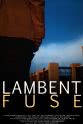 Lawrence Levesque Lambent Fuse