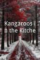 弗雷德·斯图斯曼 Kangaroos in the Kitchen