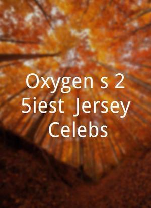 Oxygen's 25iest: Jersey Celebs海报封面图