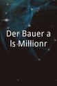 Franz Tiefenbacher Der Bauer als Millionär