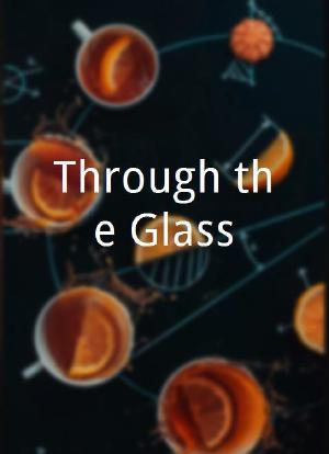 Through the Glass海报封面图