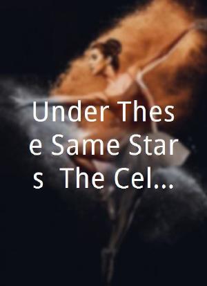 Under These Same Stars: The Celadon Affair海报封面图