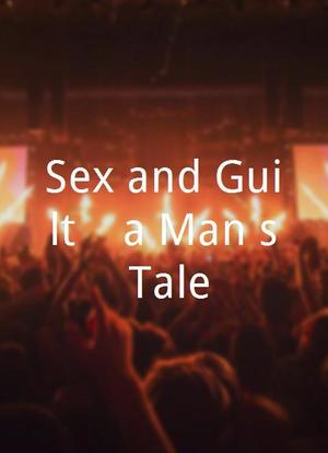Sex and Guilt... a Man's Tale海报封面图