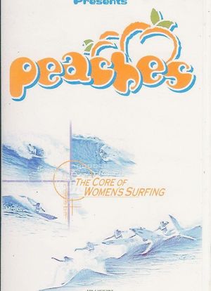 Peaches: The Core of Women`s Surfing海报封面图