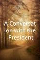 Robert Armfield A Conversation with the President