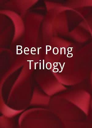 Beer Pong Trilogy海报封面图
