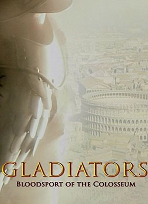 Gladiators: Bloodsport of the Colisseum海报封面图