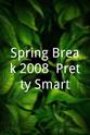 Hannah Matzkin Spring Break 2008: Pretty Smart