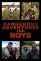 Darren Campbell Dangerous Adventures for Boys