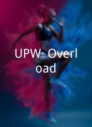 UPW: Overload海报封面图