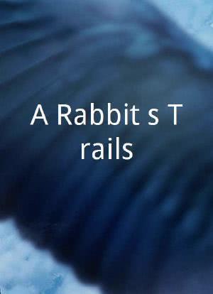 A Rabbit's Trails海报封面图