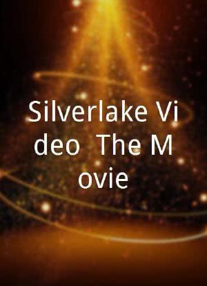 Silverlake Video: The Movie海报封面图