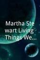 Altman E. Robert Martha Stewart Living: Things We've Learned About Love