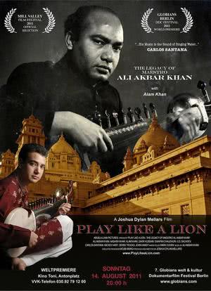 Play Like a Lion: The Legacy of Maestro Ali Akbar Khan海报封面图