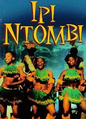 Ipi Ntombi: An African Dance Celebration海报封面图
