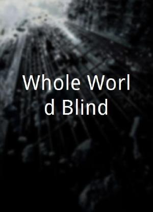 Whole World Blind海报封面图