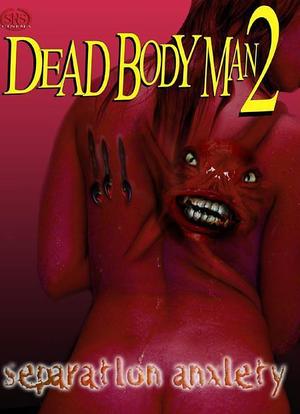 Dead Body Man 2: Separation Anxiety海报封面图