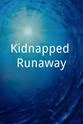 Sherry Hudak-Weinhardt Kidnapped Runaway