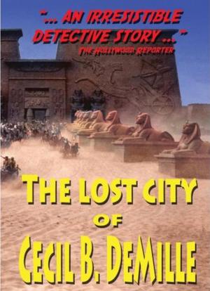 The Lost City of Cecil B. DeMille海报封面图