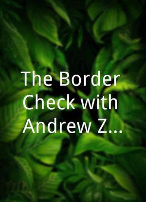 The Border Check with Andrew Zimmern海报封面图